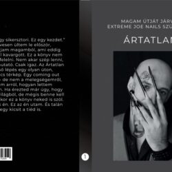 A MAGAM ÚTJÁT JÁRVA  Extreme Joe Nails születése - Ártatlan 1.rész Előrendelhető. megjelenés 2025.06.01
